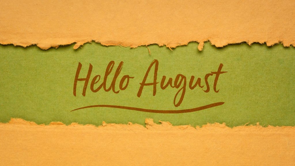 Hello August